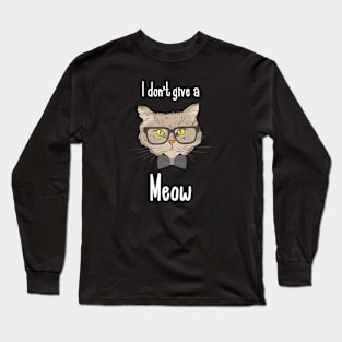 I don't give a meow cute cat Long Sleeve T-Shirt